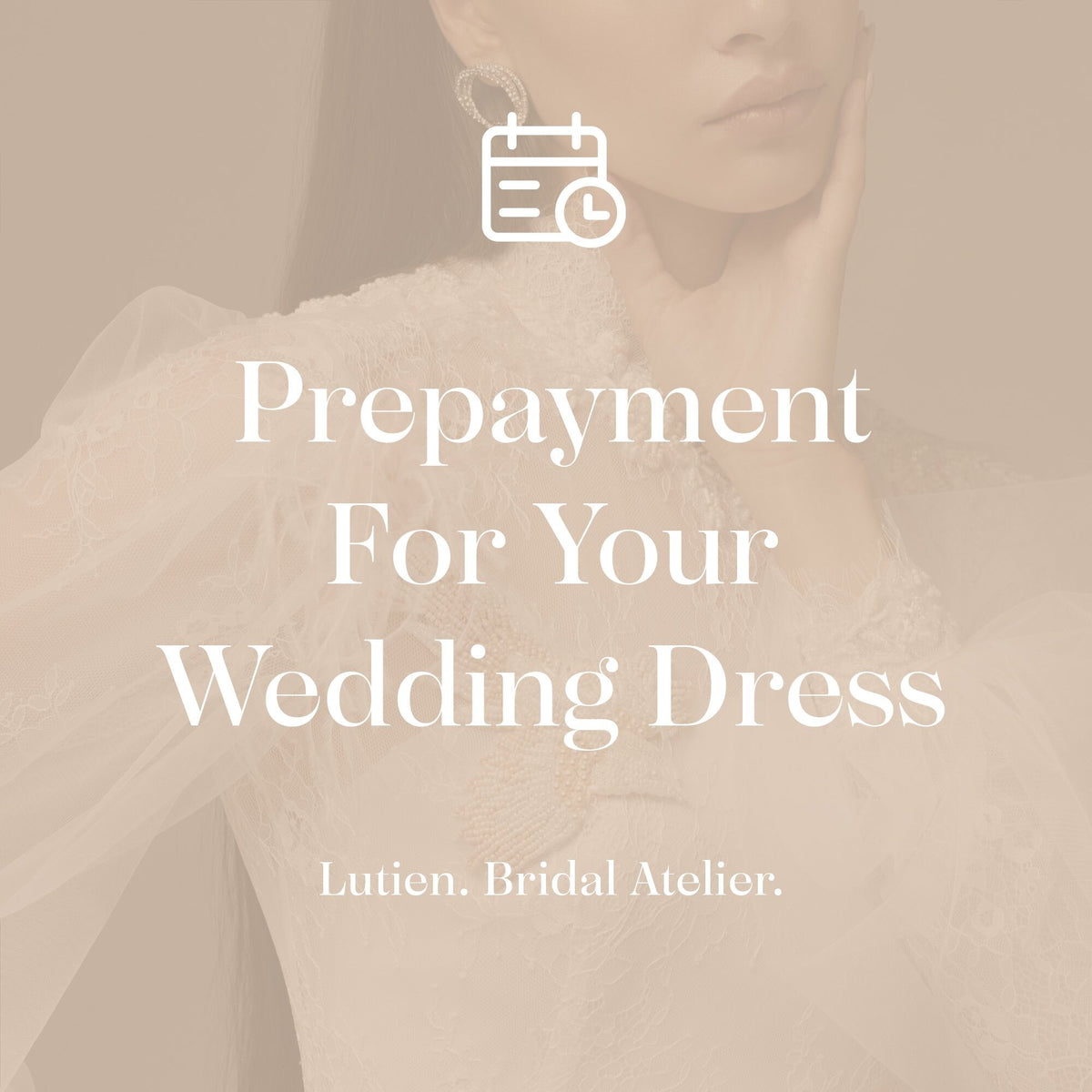 Lutien Bridal deposit for a custom wedding dress order